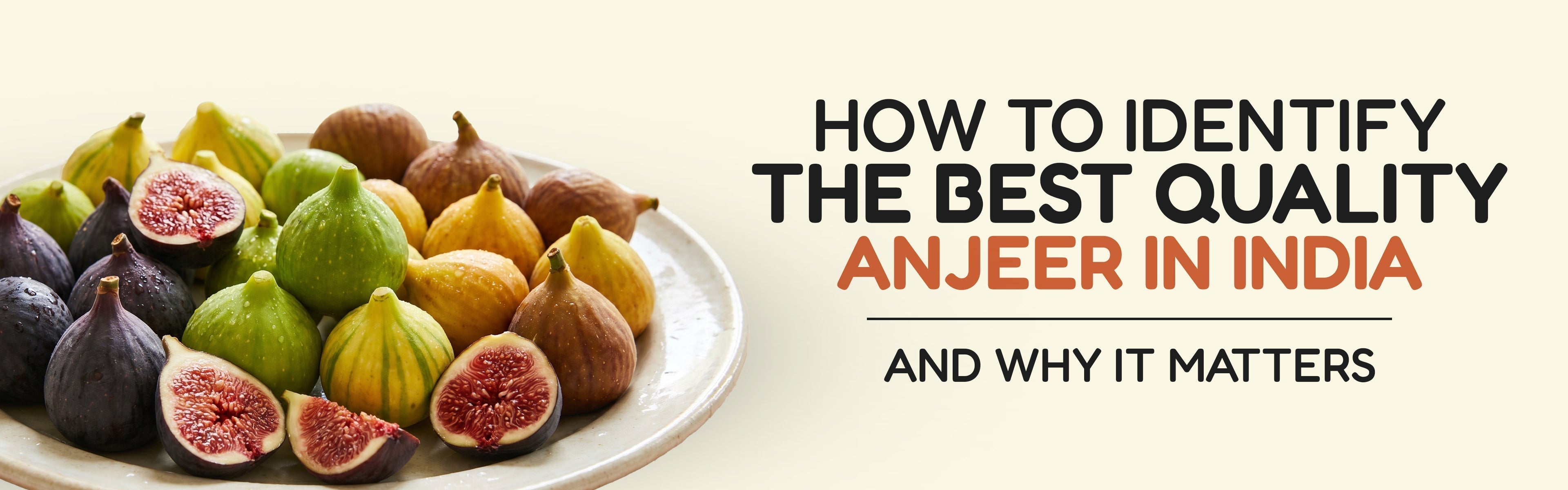 How to Identify the Best Quality Anjeer in India — and Why It Matters