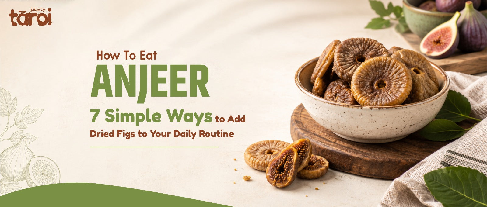 How to Eat Anjeer: 7 Simple Ways to Add Dried Figs to Your Daily Routine